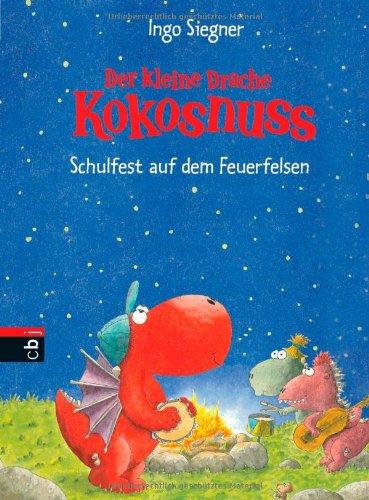 Der kleine Drache Kokosnuss - Schulfest auf dem Feuerfelsen: Band 5