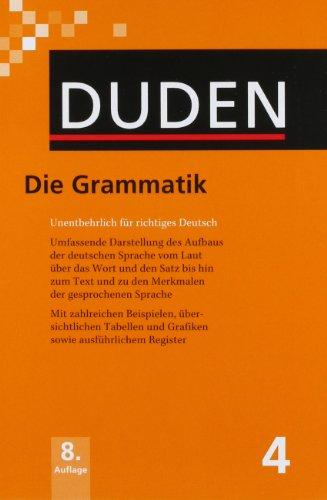 Duden 04. Die Grammatik: Unentbehrlich für richtiges Deutsch: Band 4