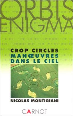 Crop circles, manoeuvres dans le ciel