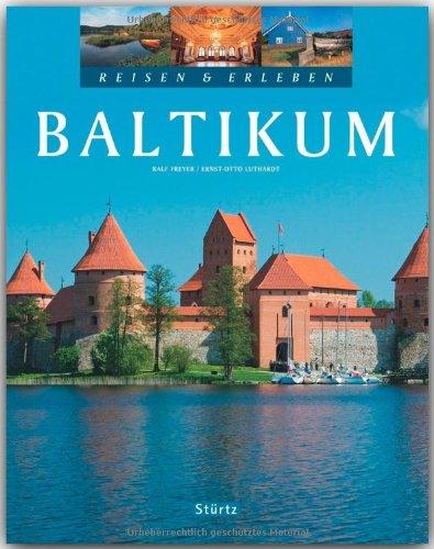 Reisen & Erleben - BALTIKUM - Ein Bildband mit über 210 Bildern auf 128 Seiten - STÜRTZ Verlag