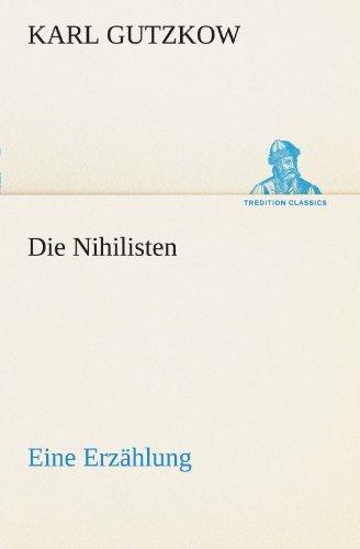 Die Nihilisten: Eine Erzählung (TREDITION CLASSICS)