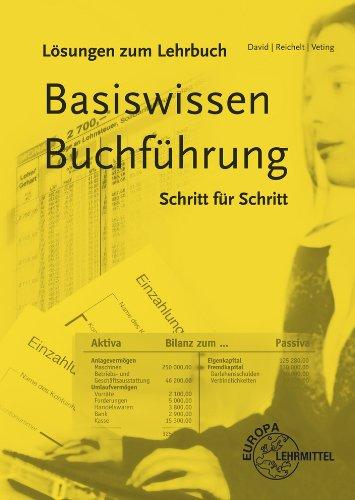 Basiswissen Buchführung. Schritt für Schritt. Lösungen zum Lehrbuch