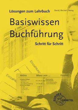 Basiswissen Buchführung. Schritt für Schritt. Lösungen zum Lehrbuch