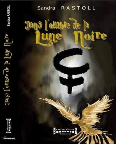 Dans l'ombre de la lune noire