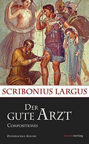 Der gute Arzt Compositiones (Kleine historische Reihe)