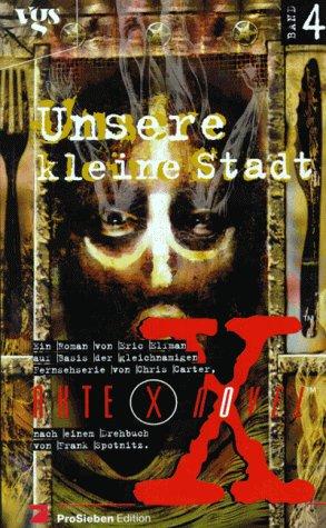 Akte X Novels, Die unheimlichen Fälle des FBI, Bd.4, Unsere kleine Stadt