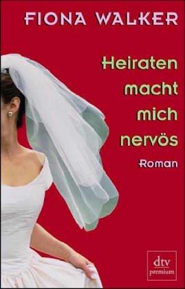 Heiraten macht mich nervös