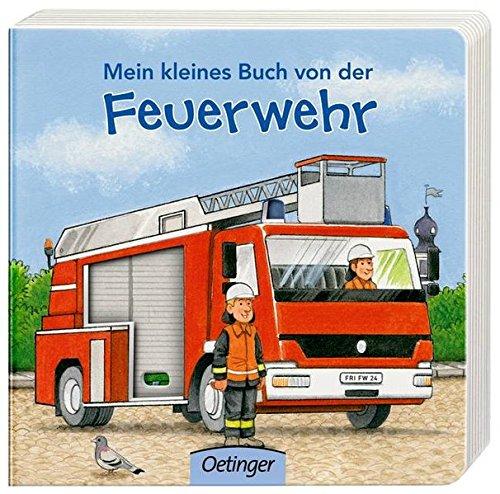 Mein kleines Buch von der Feuerwehr