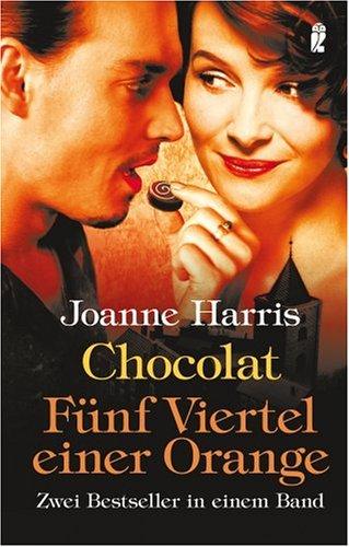 Chocolat / Fünf Viertel einer Orange: Zwei Bestseller in einem Band