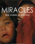 Miracles: True Stories of Survival