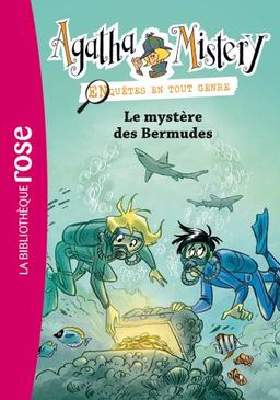 Agatha Mistery : enquêtes en tout genre. Vol. 6. Le mystère des Bermudes