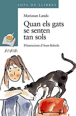 Quan els gats se senten tan sols (LITERATURA INFANTIL - Sopa de LIbros (C. Valenciana))