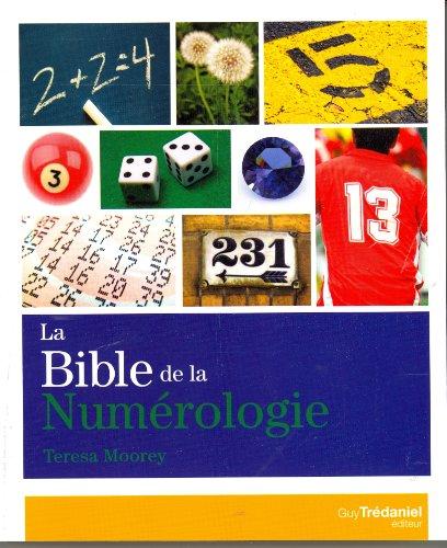 La bible de la numérologie : tout sur le pouvoir des nombres !