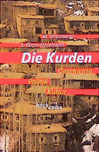 Die Kurden: Geschichte, Politik, Kultur (Beck'sche Reihe)