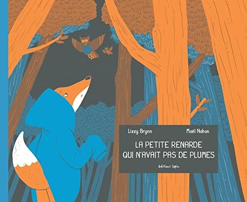 La petite renarde qui n'avait pas de plumes