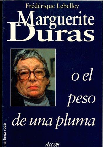 Marguerite Duras o el peso de un pluma