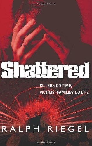 Shattered: Killers Do Time, Victims' Families Do Life