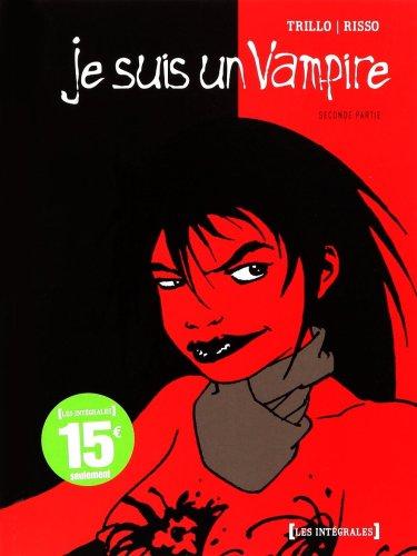 Je suis un vampire : intégrale. Vol. 2