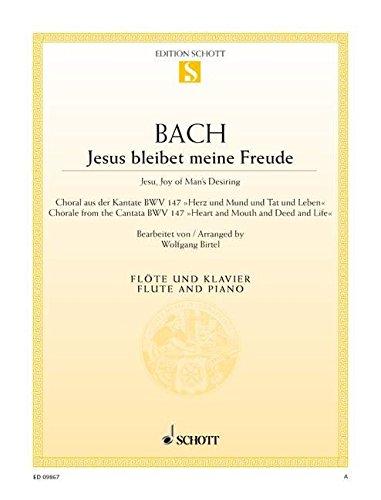 Jesus bleibet meine Freude: Choral aus der Kantate BWV 147" Herz und Mund und Tat und Leben. Flöte und Klavier. (Edition Schott Einzelausgabe)