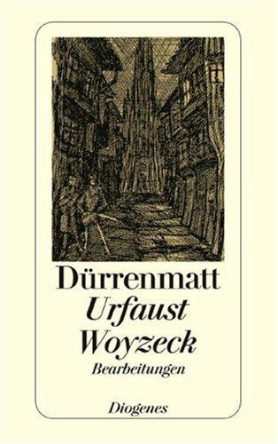 Goethes Urfaust ergänzt durch das Buch von Doktor Faustus aus dem e 1589 / Büchners Woyzeck. Zürcher Fassung. Bearbeitungen.