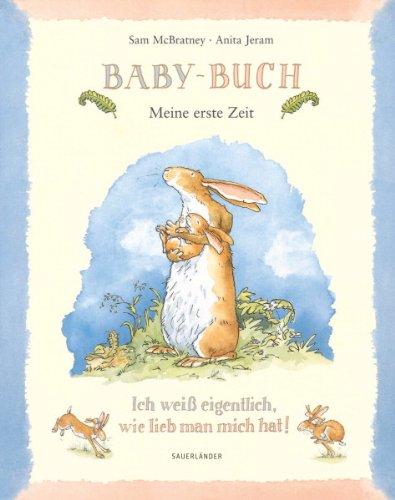 Baby-Buch. Ich weiß eigentlich, wie lieb man mich hat!