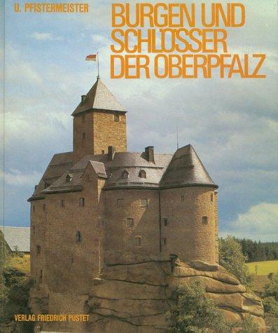 Burgen und Schlösser der Oberpfalz