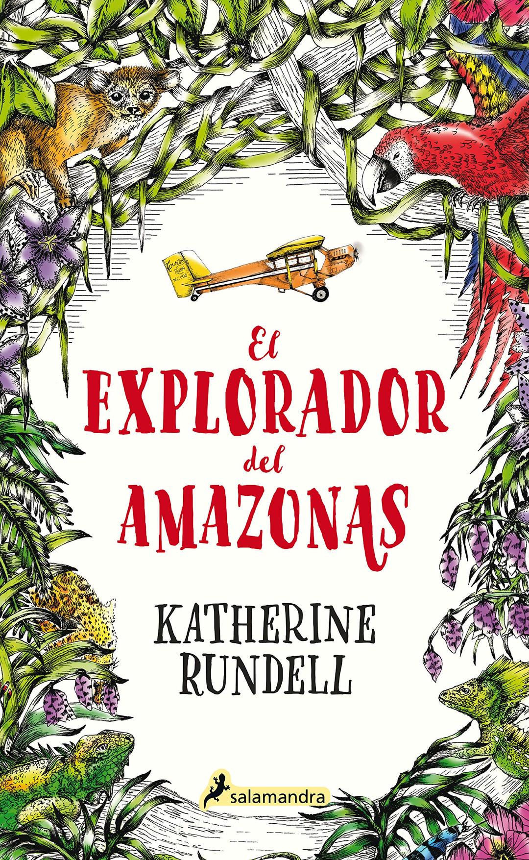 El explorador del Amazonas (Colección Salamandra Middle Grade)