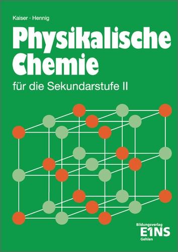 Physikalische Chemie für die Sekundarstufe II: Schülerband