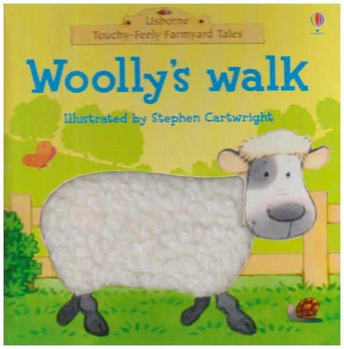 Woolly's Walk (Touchy-feely Farmyard Tales S.)