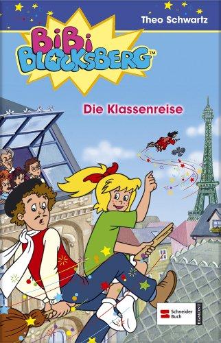 Bibi Blocksberg, Band 26: Die Klassenreise: BD 26