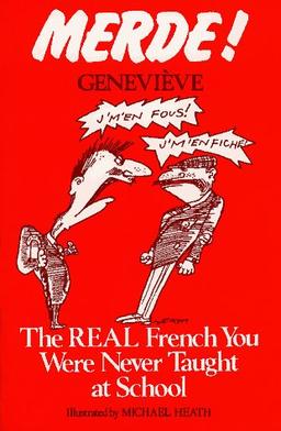 Merde: The Real French You Were Never Taught at School/1420652