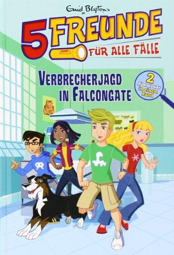 Fünf Freunde für alle Fälle, Bd. 3: Verbrecherjagd in Falcongate