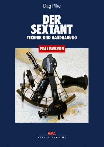 Der Sextant: Technik und Handhabung