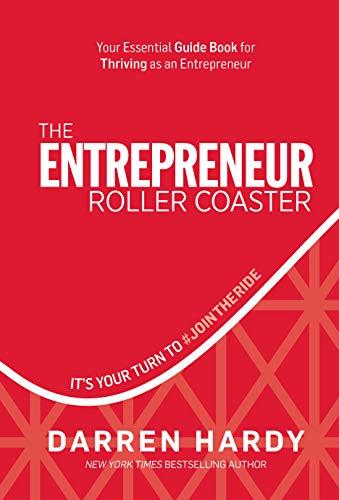 The Entrepreneur Roller Coaster: Why Now Is the Time to #jointheride