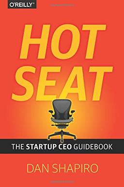 Hot Seat: The Startup CEO Guidebook