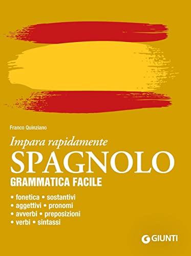 Spagnolo. Grammatica facile (Impara rapidamente)