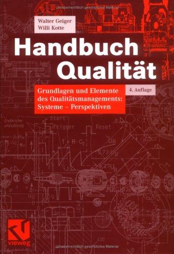 Handbuch Qualität: Grundlagen und Elemente des Qualitätsmanagements: Systeme  -  Perspektiven (Vieweg Praxiswissen)