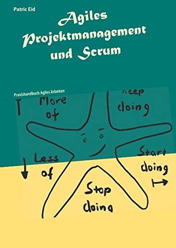 Agiles Projektmanagement und Scrum: Praxishandbuch Agiles Arbeiten