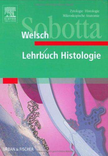 Lehrbuch Histologie. Zytologie, Histologie, Mikroskopische Anatomie