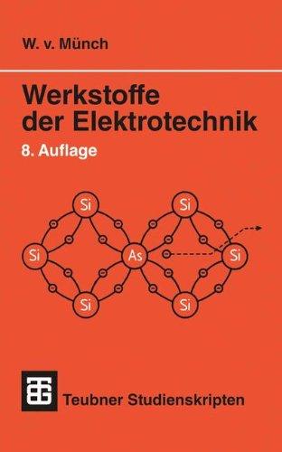 Teubner Studienskripten, Bd.11, Werkstoffe der Elektrotechnik (Teubner Studienskripte Technik)