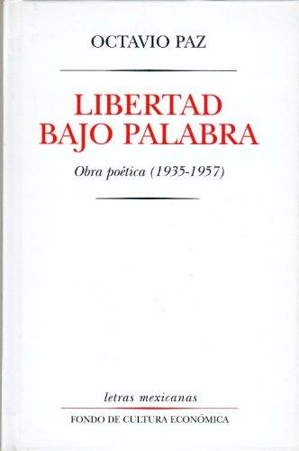 Libertad bajo palabra: Obra poetica 1935-1957 (Letras Mexicanas)