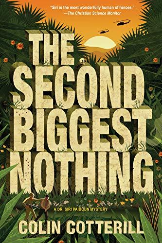 The Second Biggest Nothing (A Dr. Siri Paiboun Mystery, Band 14)