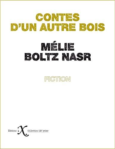 Contes d'un autre bois : fiction