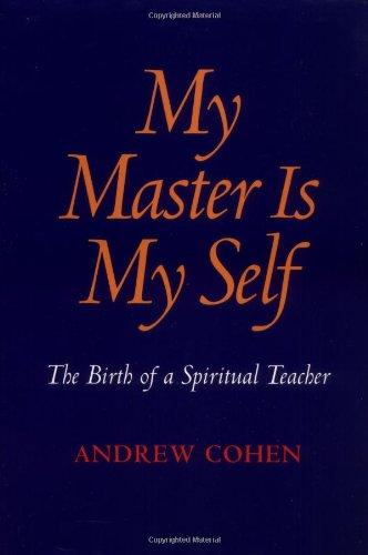 My Master is My Self: Birth of a Spiritual Teacher