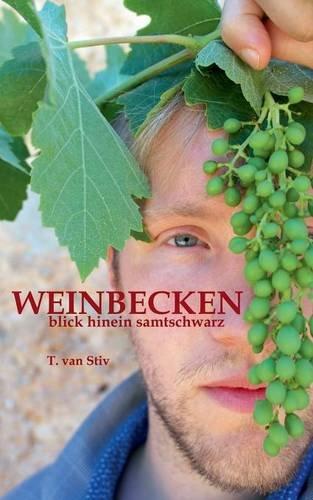 Weinbecken: blick hinein samtschwarz (Tragikomödie)