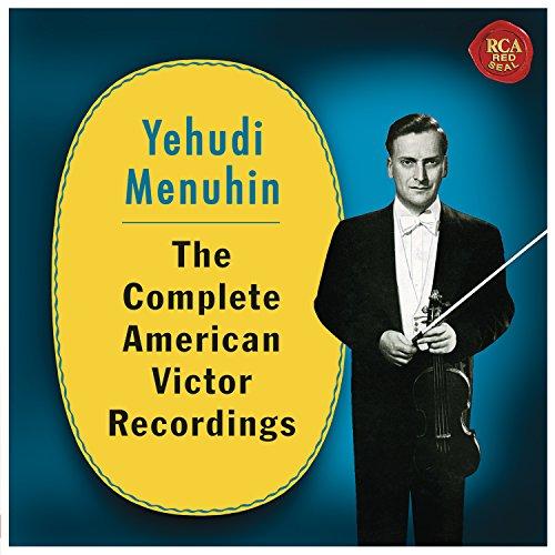 Yehudi Menuhin - The Complete American Victor Recordings