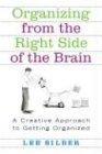 Organizing from the Right Side of the Brain: A Creative Approach to Getting Organized