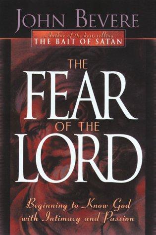 The Fear of the Lord: Discover the Key to Intimately Knowing God (Inner Strength Series)