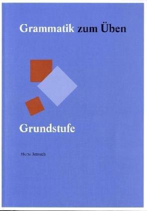 Grammatik zum Üben, neue Rechtschreibung, Bd.1, Grundstufe: Band 1 Grundstufe - Arbeitsbuch