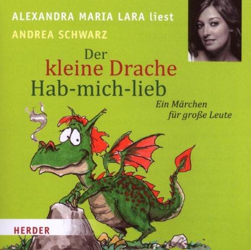 Der kleine Drache Hab-mich-lieb: Ein Märchen für große Leute